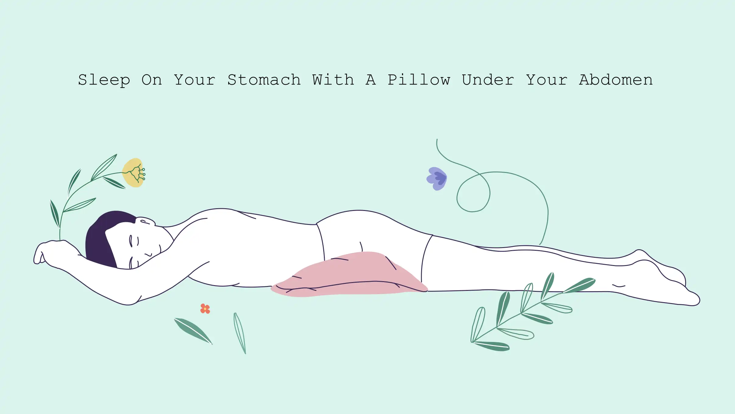 Sleep On Your Stomach With A Pillow Under Your Abdomen Sleep On Your Stomach With A Pillow Under Your Abdomen