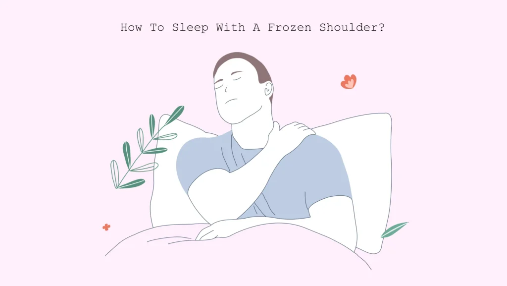 How to Sleep with a Frozen Shoulder - Sleep Guides