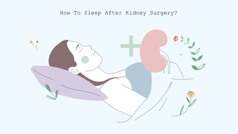 xxx How to sleep after kidney surgery How to Sleep After Kidney Surgery